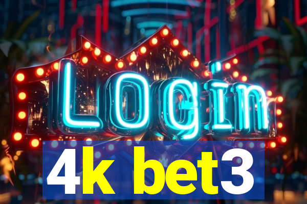 4k bet3